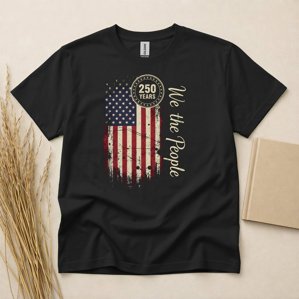 250 Years We The People American Flag T-Shirt, Patriotic 250th Anniversary Graphic Tee, United States Independence Celebration Top