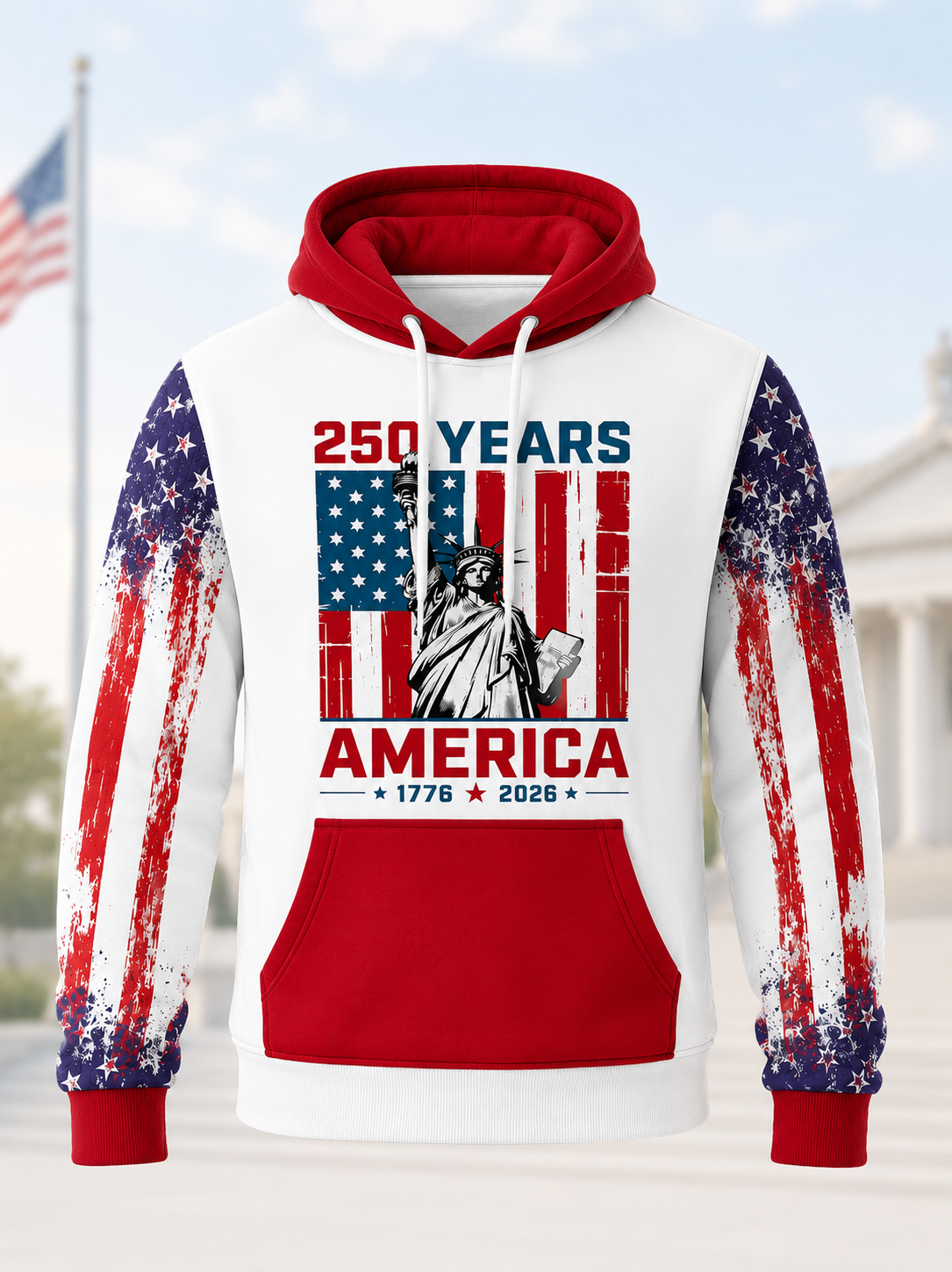 America 250 Years Statue of Liberty Patriotic Hoodie - USA 250th Anniversary Graphic Commemorative Sweatshirt