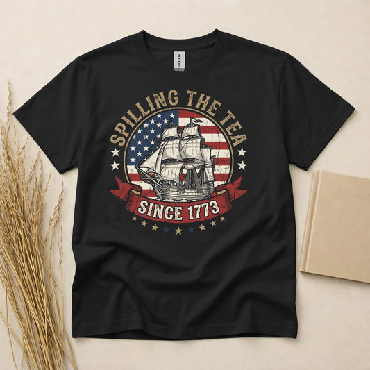 Spilling The Tea Since 1773 USA Heritage T-Shirt - Patriotic Historical Graphic Tee - Soft Cotton Short Sleeve Shirt