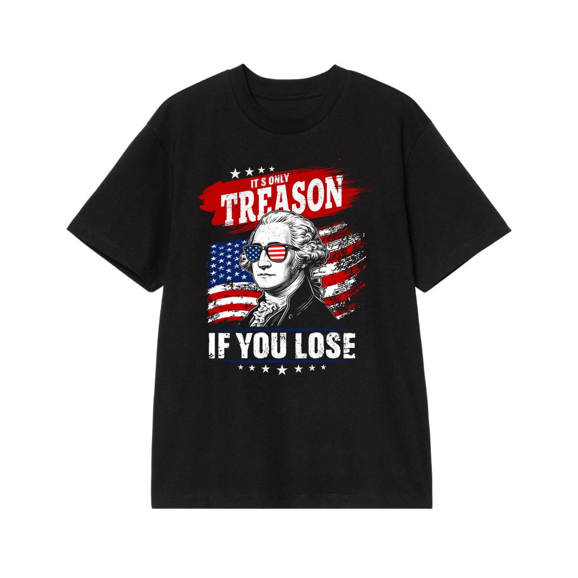George Washington Patriotic USA Flag Graphic T-Shirt - It's Only Treason If You Lose Short Sleeve Soft Lightweight Breathable Basic Tee